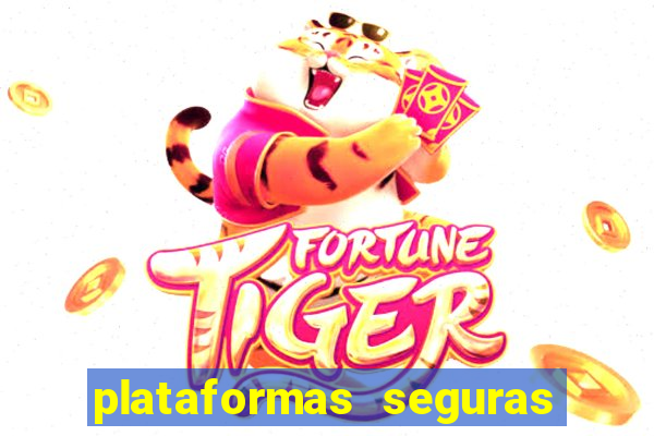 plataformas seguras para jogar fortune tiger